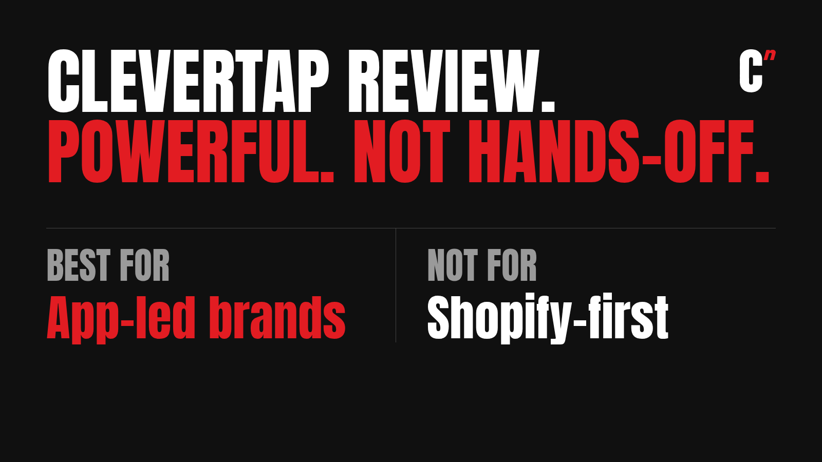 CleverTap review: best for app-led businesses with rich user data, harder for Shopify-first brands