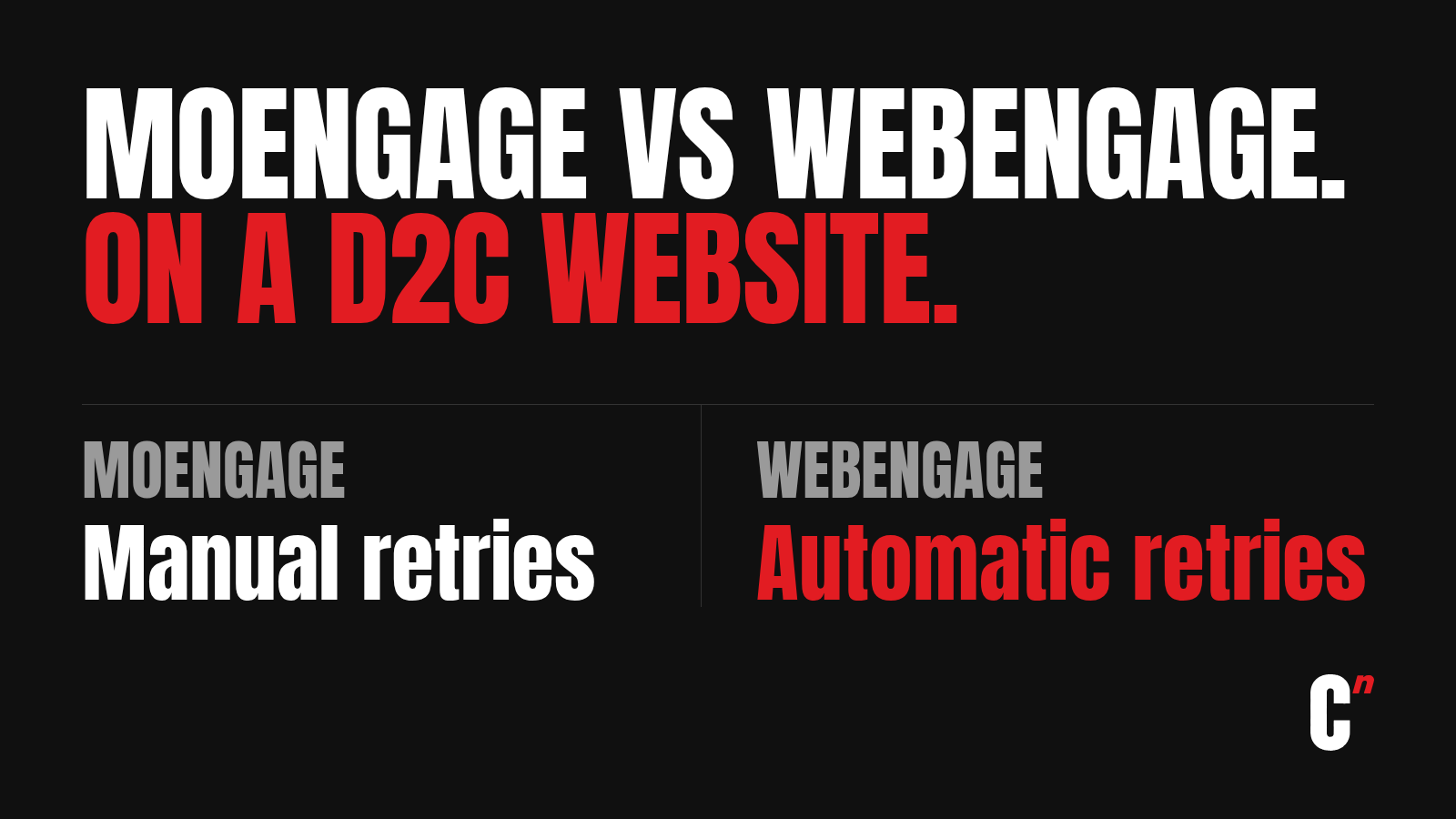 MoEngage vs WebEngage for D2C websites: WebEngage retried failed WhatsApp messages automatically, MoEngage needed manual re-sends